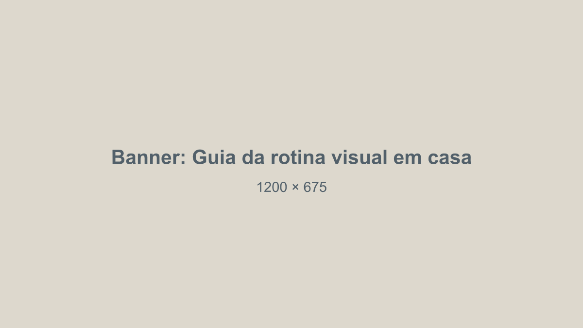 Banner do produto Guia da rotina visual em casa (exemplo)