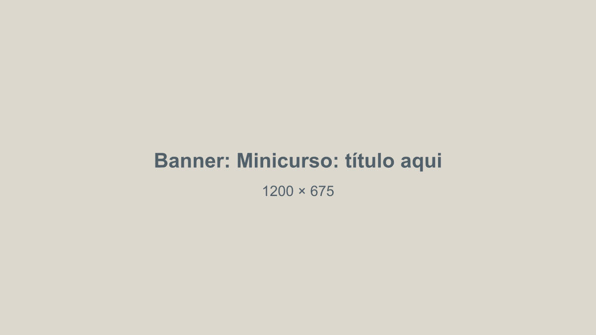 Banner do produto Minicurso: título aqui (exemplo)